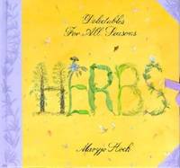 Herbs : Delectables for All Seasons