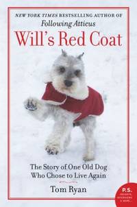 Will's Red Coat : The Story of One Old Dog Who Chose to Live Again