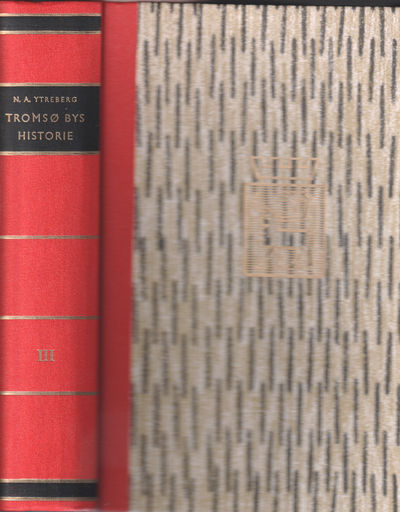 Tromsø bys historie. Tredje bind. med 641…