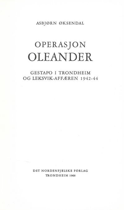 Operasjon Oleander. Gestapo i Trondheim og…