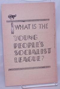 What is the Young People&#039;s Socialist League by Young People's Socialist League - 1942