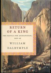 Return of a King: The Battle for Afghanistan, 1839-42