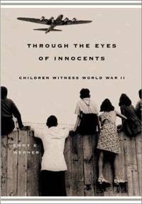 Through the Eyes of Innocents : Children Witness World War II