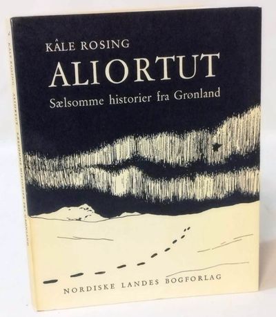 Aliortut. Sælsomme historier fra Grønland.