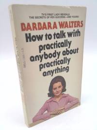 How to Talk with Practically Anybody about Practically Anything