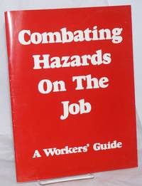 image of Combating Hazards on The Job: A Workers' Guide