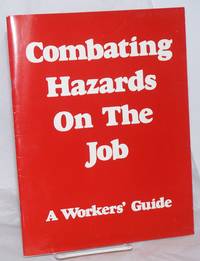 Combating Hazards on The Job: A Workers' Guide