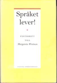 Språket lever! Festskrift till Margareta Westman den 27 mars 1996.
