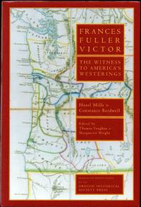 Frances Fuller Victor: The Witness To America's Westerings