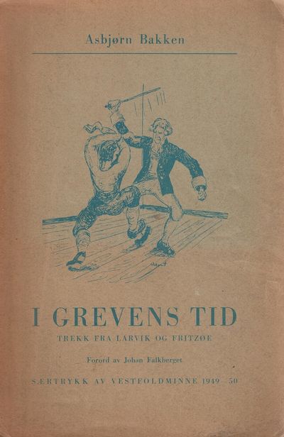 I grevens tid. Trekk fra Larvik og Fritzøe.…