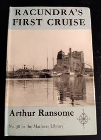 RACUNDRA&#039;S FIRST CRUISE by ARTHUR RANSOME - 1958