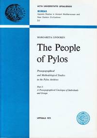 The People of Pylos. Prosographical and Methodological Studies in the Pylos Archives. Part 1: A...