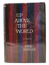 UP ABOVE The WORLD. A Novel