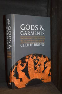 cover of Gods and Garments; Textiles in Greek Sanctuaries in the 7th to the 1st Centuries BC (Publisher series: Ancient Textiles Series.)