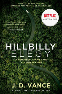 Hillbilly Elegy [movie Tie-In] : A Memoir of a Family and Culture in Crisis