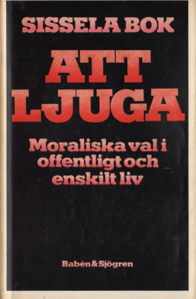 ATT LJUGA. Moraliska val i offentligt och enskilt…