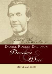 Daniel Rogers Davidson : Dreamer and Doer