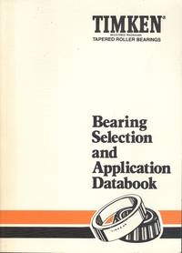 Timken Bearing Selection and Application Databook - 1989