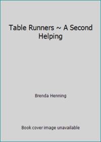 Table Runners ~ A Second Helping