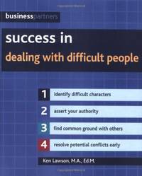 Success in Dealing with Difficult People (IMM Lifestyle Books) Identify Difficult Characters,...