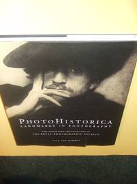 cover of PhotoHistorica: Landmarks in Photography: Rare Images from The Royal Photographic Society ( Historcal / Historic / Vinatge & Modern Photographs / Photographers / History )( Photo Historica )