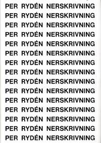 Nerskrivning. Egensinniga sidor. Kvarglömda dagar.