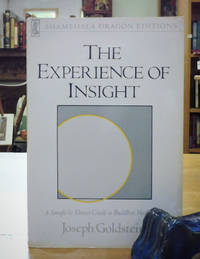 The Experience of Insight: A Simple and Direct Guide to Buddhist Meditation