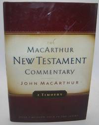 2 Timothy: The MacArthur New Testament Commentary