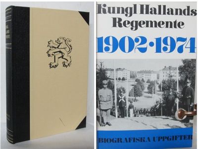 Kungl. Hallands regemente 1902-1974. Biografiska…