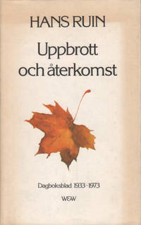 UPPBROTT OCH ÅTERKOMST. Dagboksblad 1933-1973.