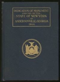 Dedication of Monument Erected By the State of New York at Andersonville, Georgia 1914