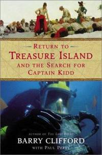 Return to Treasure Island and the Search for Captain Kidd by Paul Perry; Barry Clifford - 2003