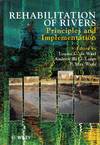 Rehabilitation of Rivers.  Principles and Implementation