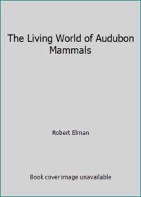 cover of The Living World of Audubon Mammals