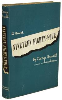 NINETEEN EIGHTY-FOUR by Orwell, George (pseudonym of Eric Arthur Blair) - [1949]