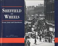 Sheffield on Wheels: Trams, Jams and Charabancs