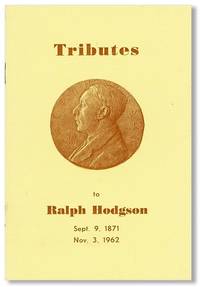 Tributes to Ralph Hodgson. Sept. 9, 1871 - Nov. 3, 1962