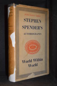 World Within World; The Autobiography of Stephen Spender