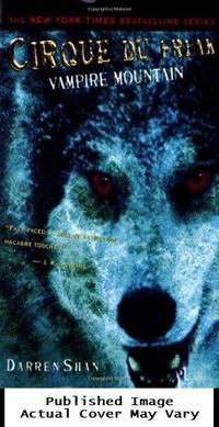 Cirque Du Freak #4: Vampire Mountain: Book 4 in the Saga of Darren Shan (Cirque Du Freak: The...