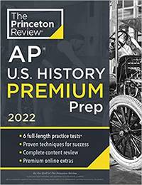 cover of Princeton Review Ap U.s. History Premium Prep 2022: 6 Practice Tests + Complete Content Review + Strategies & Techniques