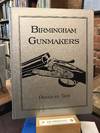 Birmingham Gunmakers: A Complete Overview of the Birmingham Gun Trade and Its History
