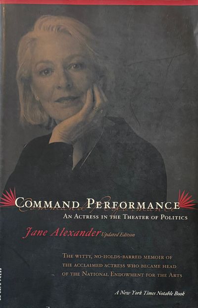 Command Performance: An Actress in the Theater of Politics