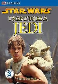 Star Wars I Want to be a Jedi (DK Readers Level 3)