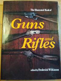 THE ILLUSTRATED BOOK OF GUNS AND RIFLES.