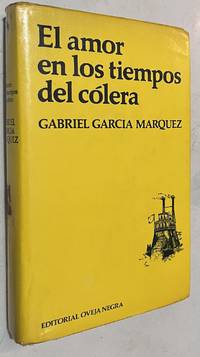 El amor en los tiempos del colera (Spanish Edition) by Gabriel Garcia Marquez - 1985