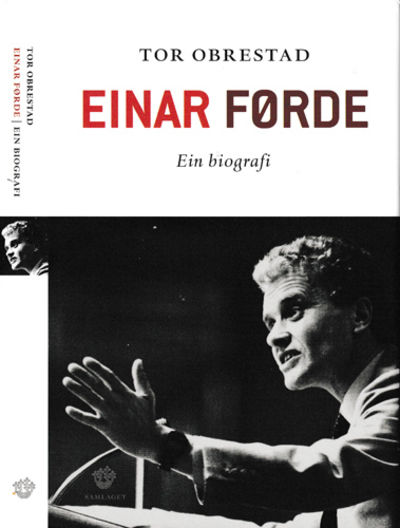 (FØRDE, EINAR) Einar Førde. Ein biografi.