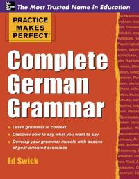 Practice Makes Perfect Complete German Grammar
