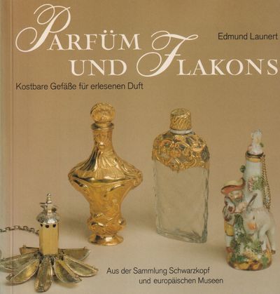 Parfüm und Flakons. Kostbare Gefässe für…