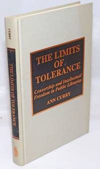 image of The Limits of Tolerance: censorship and intellectual freedom in public libraries