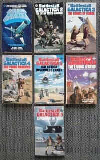 BATTLESTAR GALACTICA 1, 2, 3, 4, 5, 6, 9.  1. BATTLESTAR GALACTICA / 2. THE CYLON DEATH MACHINE / 3. THE TOMBS OF KOBOL / 4. THE YOUNG WARRIORS / 5. GALACTICA DISCOVERS EARTH / 6. THE LIVING LEGEND / 9. EXPERIMENT IN TERRA.  7 VOLUMES. by Larson, Glen A.; Thurston, Robert; Resnick, Michael; Yermakov, Nicholas and Goulart, Ron